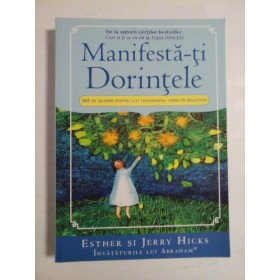 MANIFESTA-TI DORINTELE - ESTHER SI JERRY HICKS